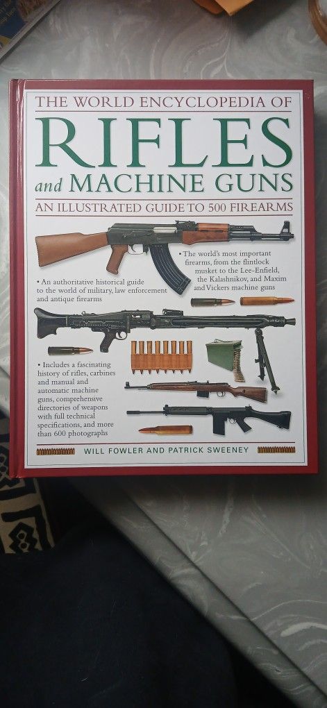 The World Encyclopedia Of Rifles And Machine Guns