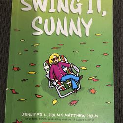 Swing It Sunny Book By Jennifer L. Holm And Matthew Holm