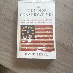 The Founding Conservatives by David Lefer