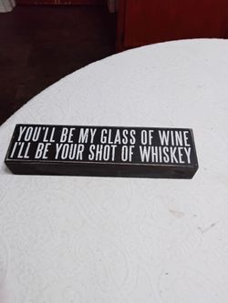 Wood Box Sign Wine and Whiskey Quote