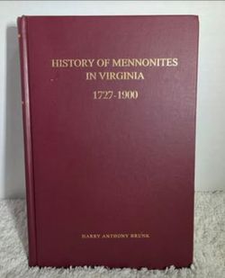 History of Mennonites in Virginia 1(contact info removed) Hardcover Book Harry Anthony Brunk