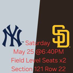 Padres vs Yankees Saturday 5/25 -Field Level-