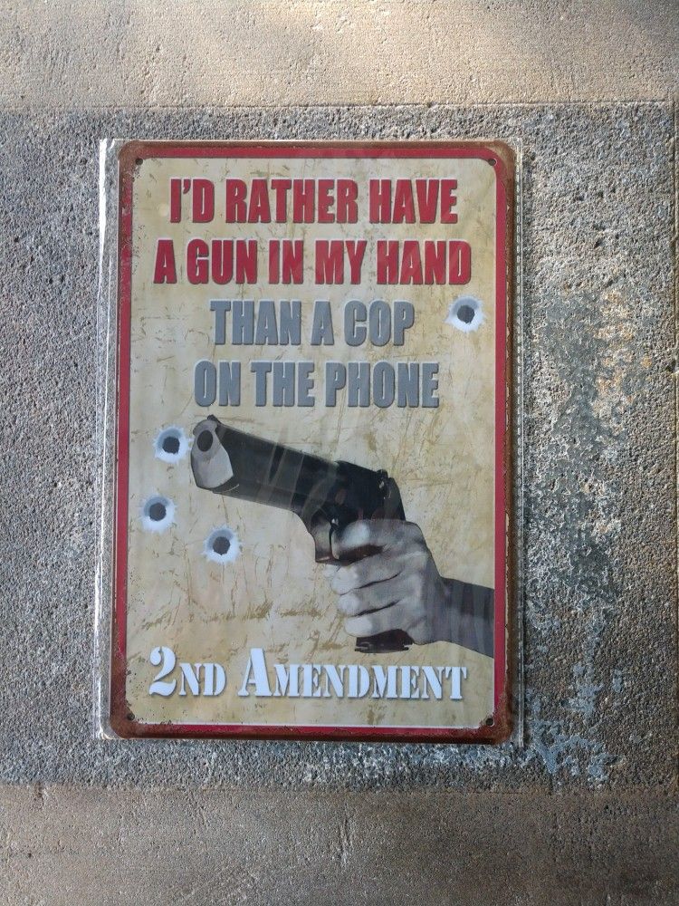 11 3/4" X 8" Tin Warning Sign "I'd Rather Have A Gun"