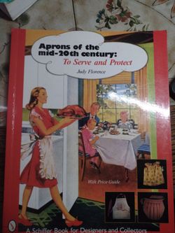 Aprons of the mid-20th century: To Serve and Protect by Judy Florence