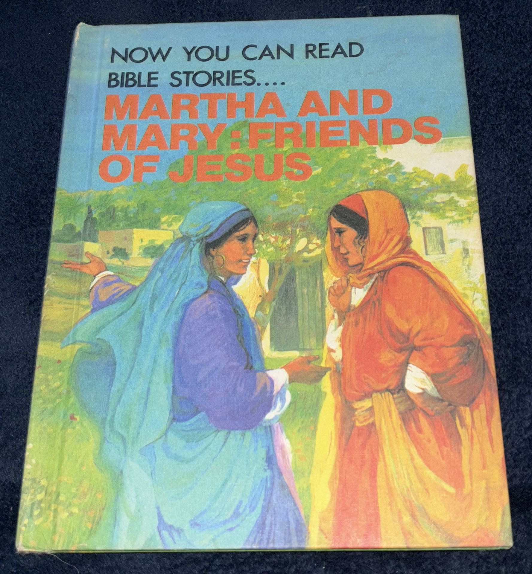 Vintage Now You Can Read Bible Stories… Martha and Mary friends of Jesus. hardback book