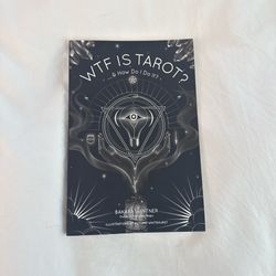 Wtf Is Tarot & How Do I Do It? (tarot Guide Book)