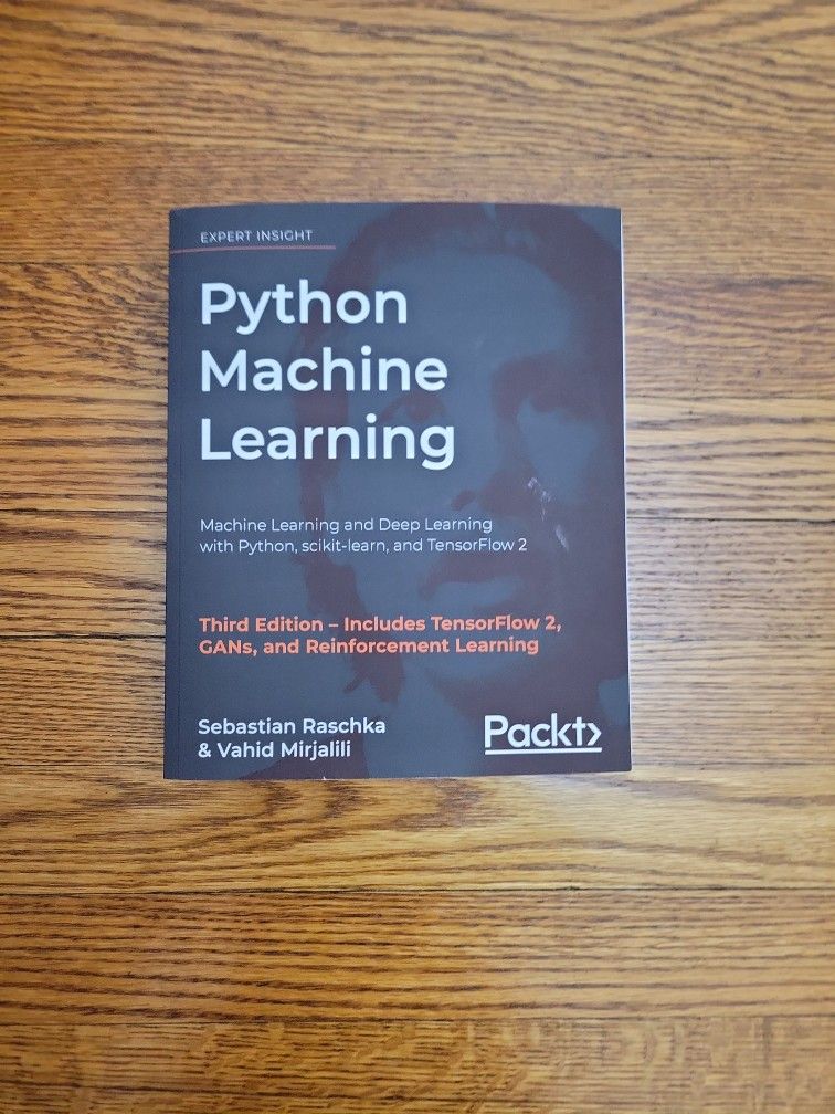 Python Machine Learning: Machine Learning and Deep Learning with Python, scikit-learn, and TensorFlow 2, 3rd Edition