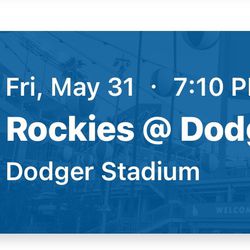 Dodger’s V’s Rockies - Friday May 31st 7:10pm
