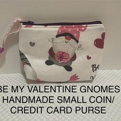 BE MY VALENTINES GNOMES HANDMADE COIN/ CREDIT CARD SMALL PURSE 