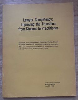 Lawyer Competency: Student to Practitioner 1983 ABA