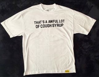 Awful lot of cough syrup t-shirt