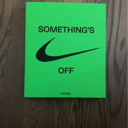 Off White X Nike “Somethings Off”