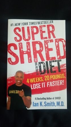 SUPER SHRED DIET 4 WEEKS, 20 POUNDS, LOSE IT FASTER!