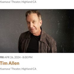 Tim Allen - In Concert. Yaamava Casino - Friday April 26