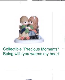 "Precious Moments" Being with you warms my heart