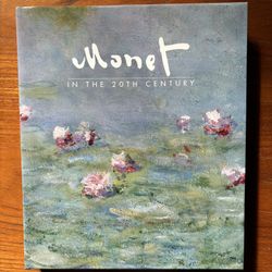 Monet in the 20th Century First Edition Hardcover with dust Jacket by Paul Hayes Tucker, George T.M. Shackelford, Maryanne Steven’s