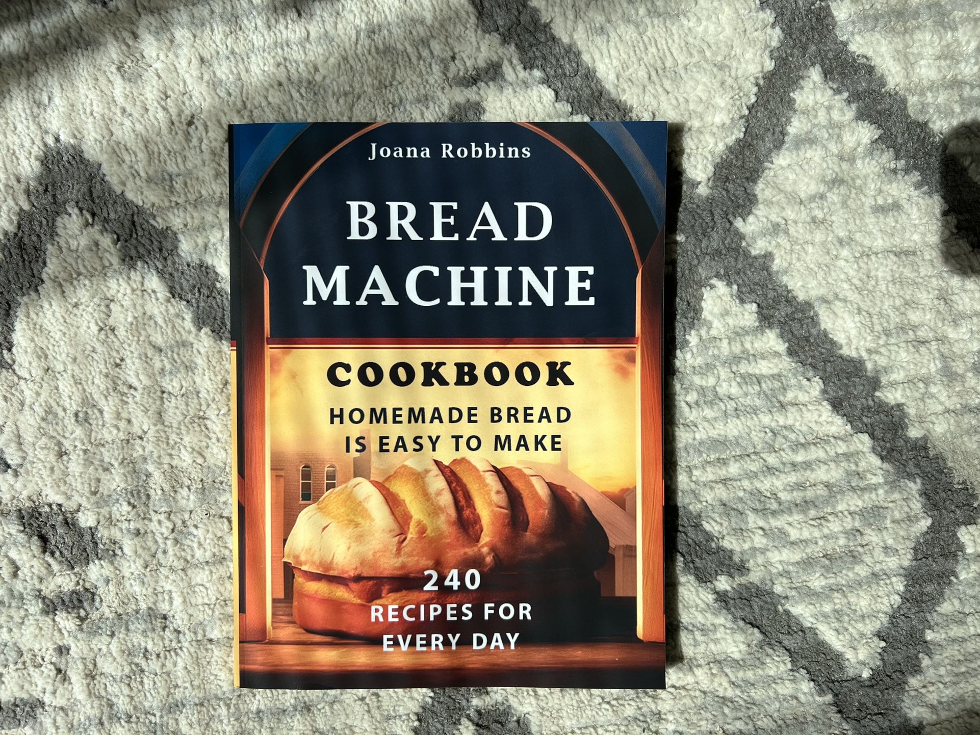 Homemade Bread Machine Cookbook, 240 Recipes
