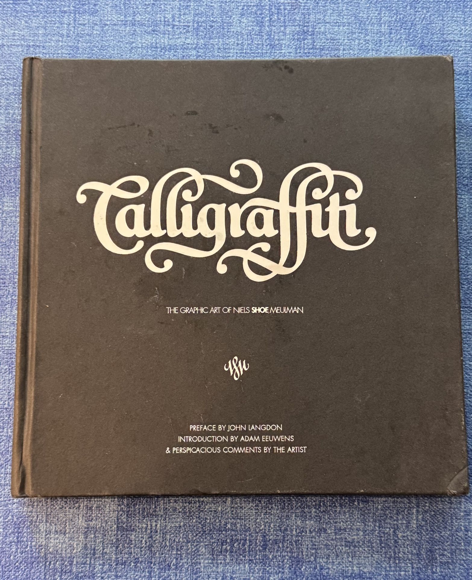 Calligraffiti: The Graphic Art of Niels Shoe Meulman