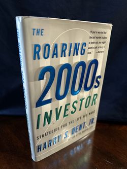 The Roaring 2000s Investor by Harry S. Dent Jr.