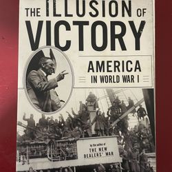 THE ILLUSION IF VICTORY AMÉRICA IN WORKD WAR 1 