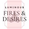 Luminous Fire's & Desire's