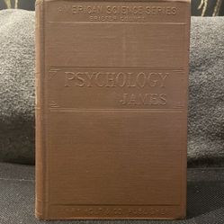 PSYCHOLOGY by William James, 1893 Briefer Course, American Science Series HC