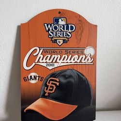 San Francisco Giants 2010 1st World Series Championship In San Francisco Sign