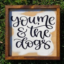 You me and the dogs wood frame wall sign farmhouse style rustic decor