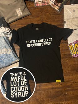 Awful Lot Of Cough Syrup Tee 