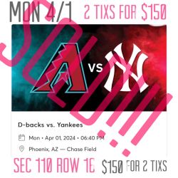 Arizona Diamondbacks Vs NY Yankees 4/1 2 Tixs For $150