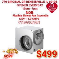 🔥NOB Flexible Blower Fan Assembly 120V~3.0 AMPS VTD600P/01