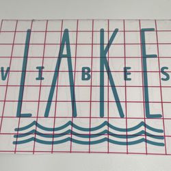 Lake Vibes Vinyl Decal Sticker - MANY COLORS AVAILABLE 