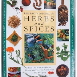 Herbs and Spices Encyclopaedia: The Ultimate Guide to Herbs and Spices, with Over 200 Recipes.