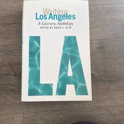 Writing Los Angeles A Literary Anthology