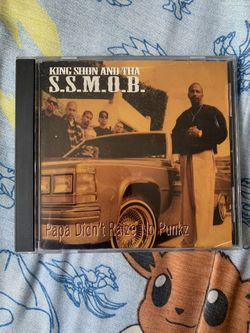 King shon and tha Ssmob papa didn’t raise no punkz rare hip hop gangsta rap