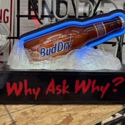 1992 Why Ask Why Bud Dry Neon