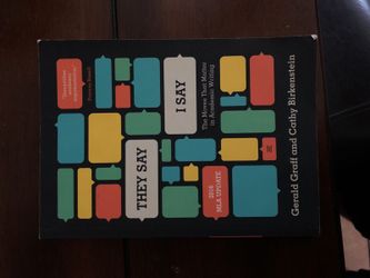 They say I say ( Gerald Graff and Cathy Birkenstien)