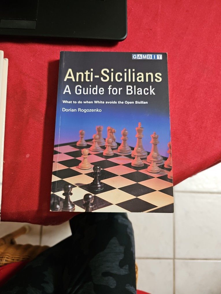 Anti-Sicilians- A Guide For Black By Dorian Rogozenko