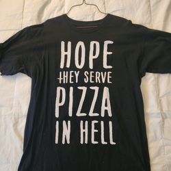 Tshirt  Serve Pizza In Hell [See Bonus]