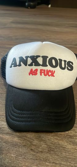 Anxious As F*ck Trucker Hat