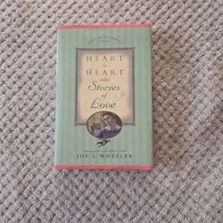 Heart To Heart: Stories Of Love - By Joe L. Wheeler