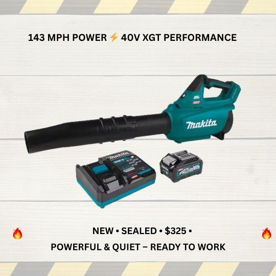 Makita 40V XGT Brushless Blower – 143 MPH / 565 CFM – NEW & SEALED 🔥