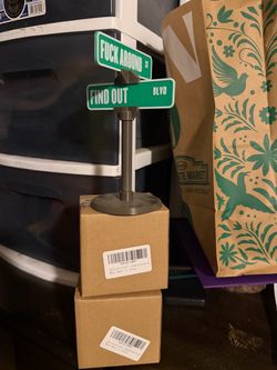 Fuck Around St & Find Out Blvd Street