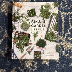 Small Garden Style by Isa Hendry Eaton and Jennifer Blaise Kramer