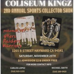 SPORTS CARD SHOW THIS SATURDAY IN HAYWARD. 9AM TO 4PM  POKEMON RAIDERS 49ERS