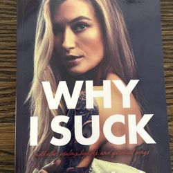 ‘Why I Suck’  A Spicy Romance W/Drama & Adventure 