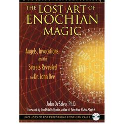 The Lost Art of Enochian Magic