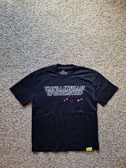 Awful lot of cough syruo shirts