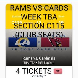 Rams vs. Cardinals; 4 Club Seats; Sec. C115, Row 13, Seats 10-13; $375 Each