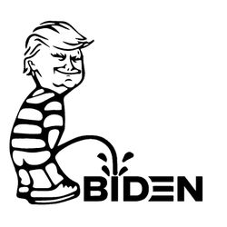 Custom Piss On Biden Trump Decal For Indoor Or Out Door 